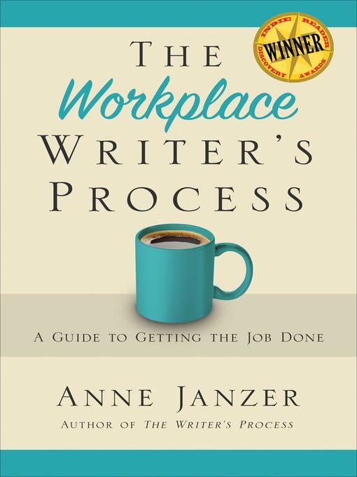 Title details for The Workplace Writer's Process by Anne Janzer - Available
